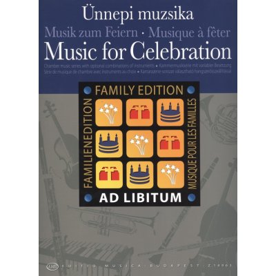 AD LIBITUM Music for Celebration komorní hudba pro volitelné nástoje 3 a více nástrojů – Zboží Mobilmania