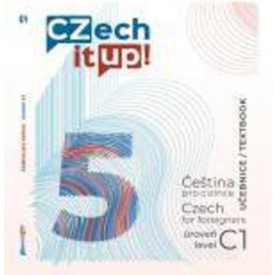 Czech it UP! 5 úroveň C1, učebnice – Zboží Mobilmania
