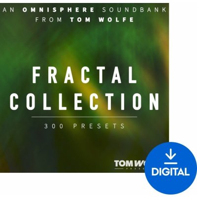 Tom Wolfe Presets Fractal Collection for Omnisphere (Digitální produkt) – Hledejceny.cz