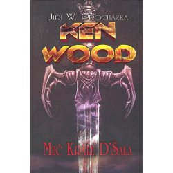 Ken Wood Meč krále D'Sala - Jiří Procházka, Jan Štěpánek