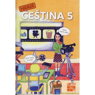 Hravá čeština 5.roč učebnice Taktik – Čavnická, Olžbutová, Effová – Sleviste.cz