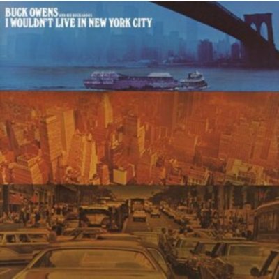 OMNIVORE RECORDINGS BUCK OWENS & HIS BUCKAROOS - I Wouldnt Live In New York City CD – Hledejceny.cz