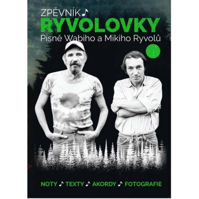 Zpěvník Ryvolovky Písně Wabiho a Mikiho Ryvolů 3. díl – Hledejceny.cz