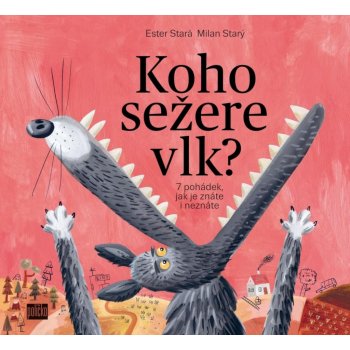 Koho sežere vlk? - Ester Stará