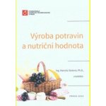 Výroba potravin a nutriční hodnota - Marcela Sluková – Hledejceny.cz