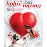 Koláč mojej mamy - Adriana Poláková – Hledejceny.cz