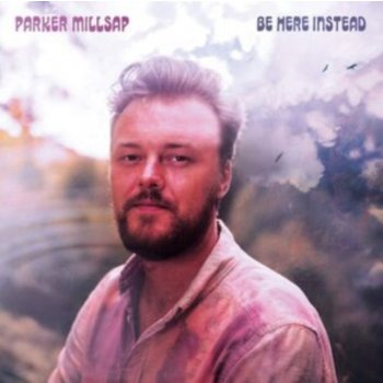Parker Millsap - Be Here Instead LP