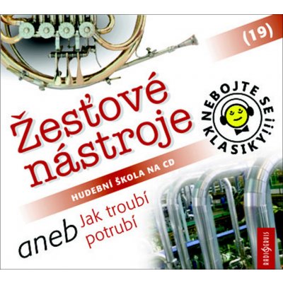 Various - NEBOJTE SE KLASIKY:ZESTOVE NASTROJE CD – Hledejceny.cz