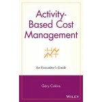 Activity-Based Cost Management Gary Cokins – Hledejceny.cz