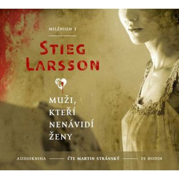 Muži, kteří nenávidí ženy - Stieg Larsson