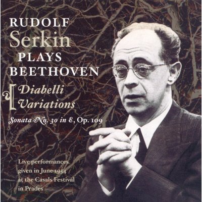 Serkin, Rudolf - Beethoven - Sonata No. 30 In E Op. 109, Diabelli Variations Op. 120 – Hledejceny.cz
