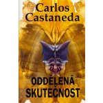 Oddělená skutečnost - Carlos Castaneda – Hledejceny.cz