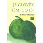 Je člověk tím, co jí? - Rudolf Steiner, – Hledejceny.cz