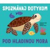 Kniha Spoznávaj dotykom Pod hladinou mora