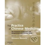 The Practice of Chinese Medicine - Giovanni Maciocia – Hledejceny.cz