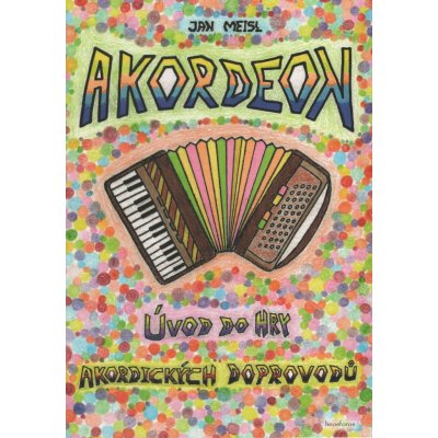 Úvod do hry akordických doprovodů akordeon – Hledejceny.cz