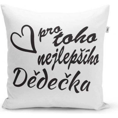 Sablio Polštář Pro toho nejlepšího dědečka 40x40 – Zboží Mobilmania