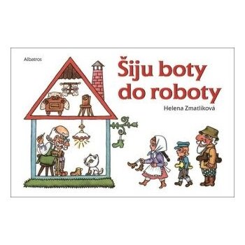 Šiju boty do roboty - Helena Zmatlíková