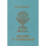 Hovory o astrologii - Špůrek Milan – Zbozi.Blesk.cz