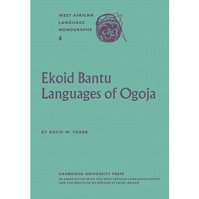 Ekoid Bantu Languages of Ogoja, Eastern Nigeria, Part 1, Introduction, Phonology and Comparative Vocabulary – Zboží Mobilmania