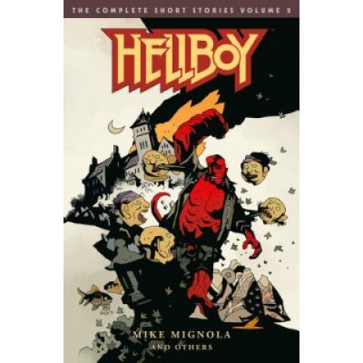 Hellboy : The Complete Short Stories Volume 2 – Hledejceny.cz