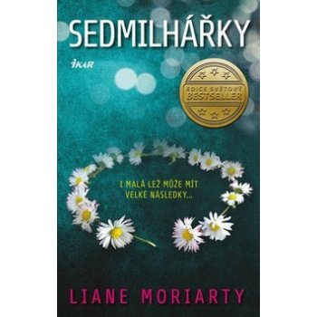 Sedmilhářky - Liane Moriarty