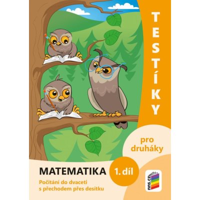 Testíky pro druháky – matematika, 1. díl (barevný pracovní sešit)