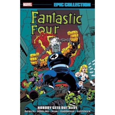 Fantastic Four Epic Collection: Nobody Gets Out Alive – Hledejceny.cz