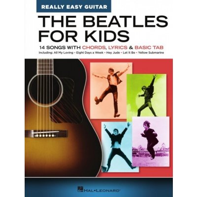 The Beatles for Kids Really Easy Guitar Series 14 Songs with Chords, Lyrics & Basic Tab – Zbozi.Blesk.cz