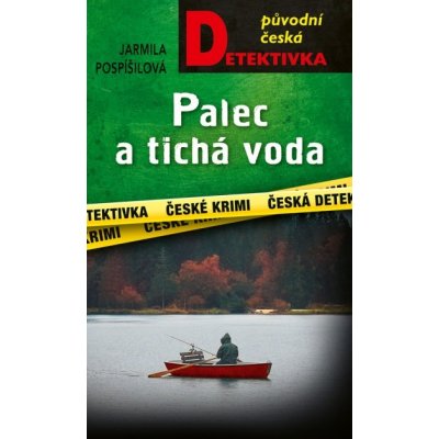 Palec a tichá voda - Jarmila Pospíšilová – Zbozi.Blesk.cz