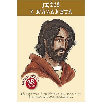 Ježíš z Nazareta. Biblické příběhy - Alan Moore, Gil Tavnerová - Slovart