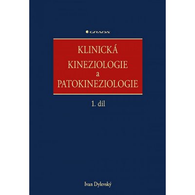 Klinická kineziologie a patokineziologie 1. + 2. díl - Ivan Dylevský – Hledejceny.cz