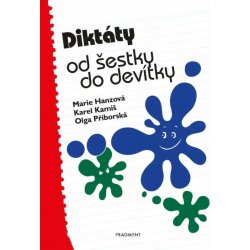 Diktáty od šestky do devítky - Karel Kamiš, Marie Hanzová, Olga Příborská, Brožovaná