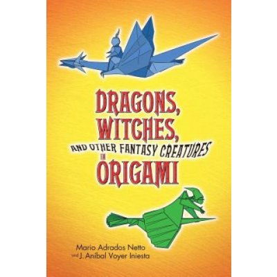 Dragons, Witches, and Other M. Netto, J. Iniesta