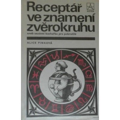 Receptář ve znamení zvěrokruhu aneb sezónní kuchařka pro pokročilé – Zbozi.Blesk.cz