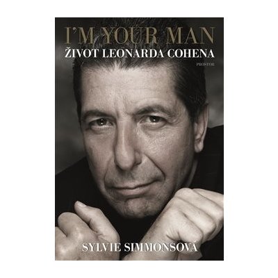 Im Your Man: Život Leonarda Cohena - Simmonsová, Sylvie, Pevná vazba vázaná