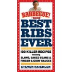 Best Ribs Ever S. Raichlen 100 Killer Recipes – Hledejceny.cz