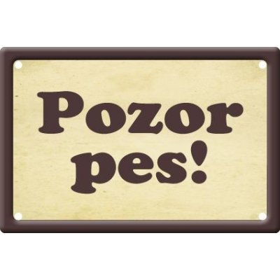 Plechová informativní psí cedule, Pozor pes – Zboží Dáma