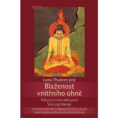 Blaženost vnitřního ohně - Lama Thubten Ješe – Zboží Mobilmania