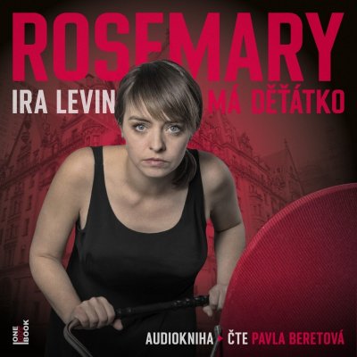 Rosemary má děťátko - Ira Levin - čte Pavla Beretová – Zbozi.Blesk.cz