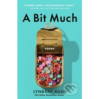 A Bit Much - Lyndsay Rush – Zboží Dáma