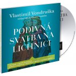 Podivná svatba na Lichnici - Vlastimil Vondruška – Hledejceny.cz