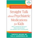 Straight Talk about Psychiatric Medications for Kids - (Wilens Timothy E.) – Hledejceny.cz