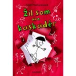 Žil som ako kaskadér - Janet Tashjianová – Hledejceny.cz
