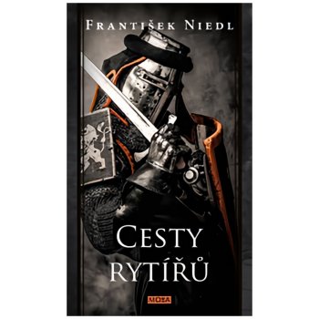 Cesty rytířů - František Niedl