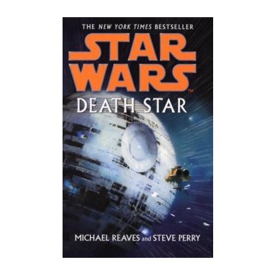 Star Wars: Death Star - Michael Reaves , Steve Perry – Zbozi.Blesk.cz