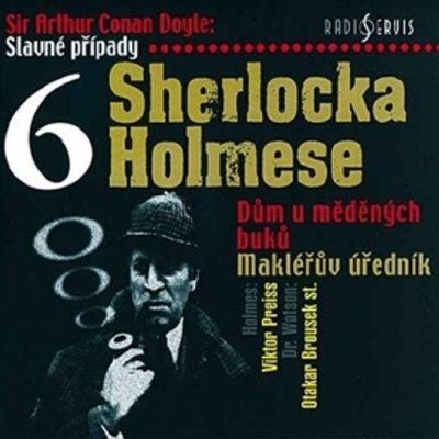 Slavné případy Sherlocka Holmese 6 - Arthur Conan Doyle – Hledejceny.cz