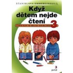 Když dětem nejde čtení 3 - Čtení slov se shluky souhlásek - Emmerlingová Stanislava – Hledejceny.cz