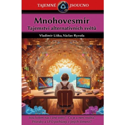 Mnohovesmír - Tajemství alternativních světů - Vladimír Liška – Hledejceny.cz