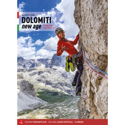 Dolomiti new age. 130 vie scelte e spit fino al 7a